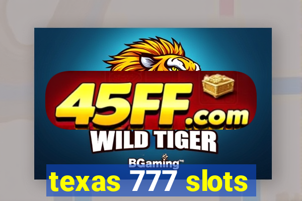 texas 777 slots
